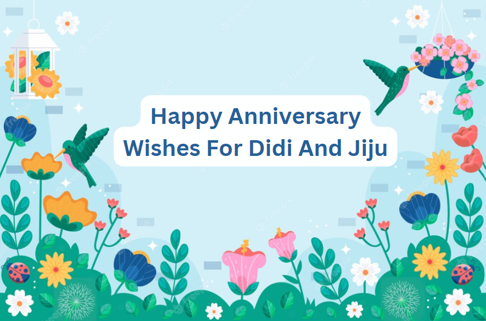 Happy Anniversary Wishes For Didi And Jiju